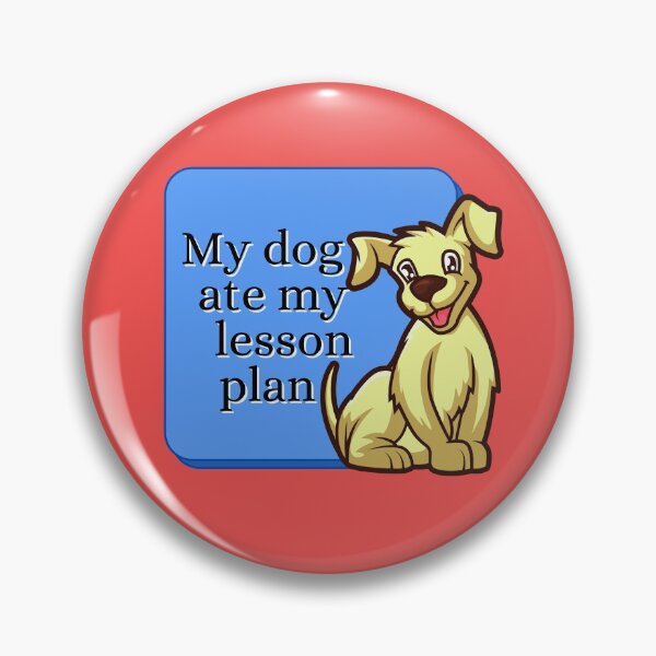 Item preview, My dog ate my lesson plan funny design designed and sold by DKVanOss.