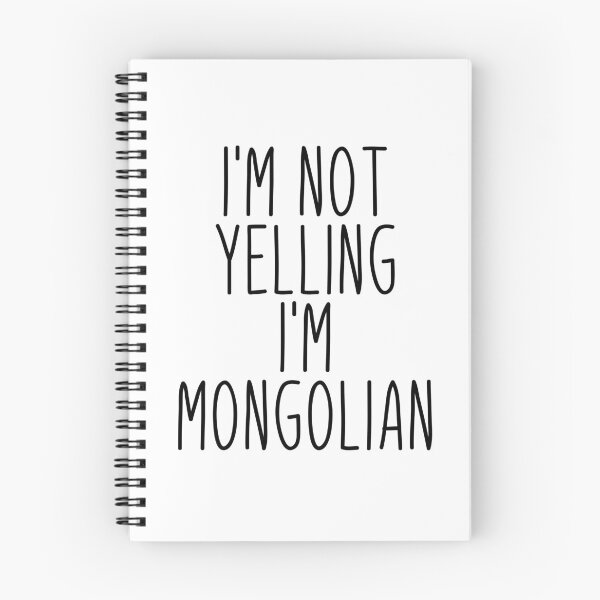 Item preview, I'm Not Yelling I'm Mongolian - Mongolia designed and sold by MountainD.