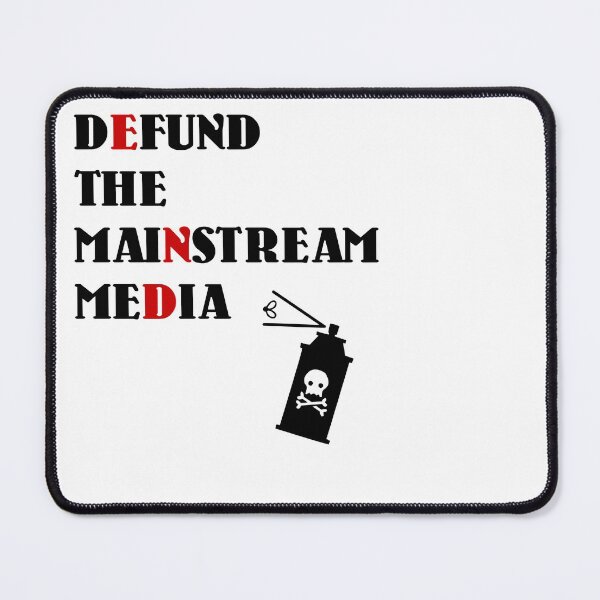 Item preview, Defund the mainstream media designed and sold by Topmel.