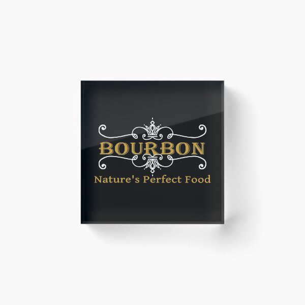 Item preview, Bourbon, Nature's Perfect Food designed and sold by FiaFiaPress.