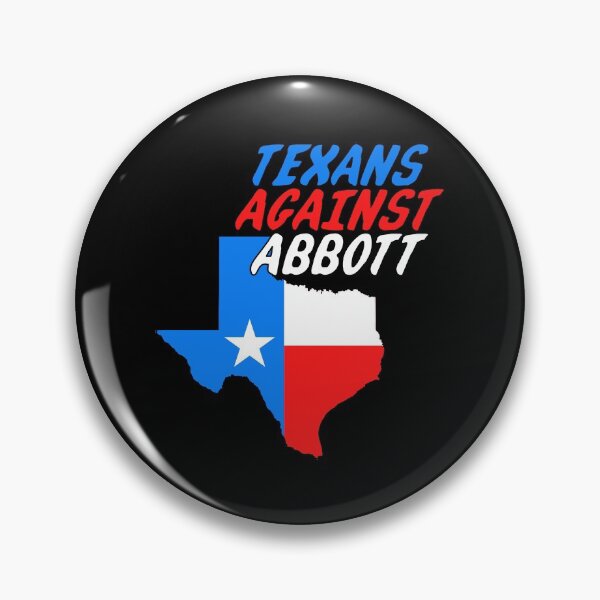 Item preview, Texans Against Greg Abbott designed and sold by Thelittlelord.