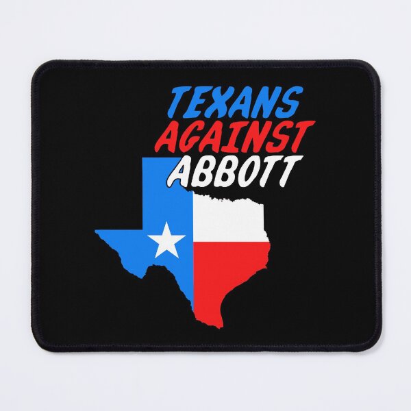 Item preview, Texans Against Greg Abbott designed and sold by Thelittlelord.
