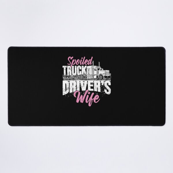 Item preview, Spoiled truck drivers wife - truckers wife designed and sold by Carrie Schroeder.