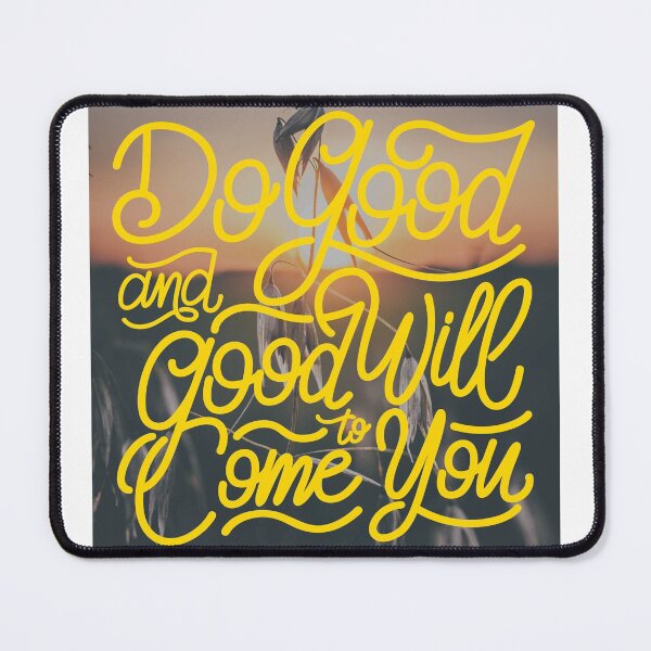 Item preview, Do Good and Good will Come to You designed and sold by Gavinstar.