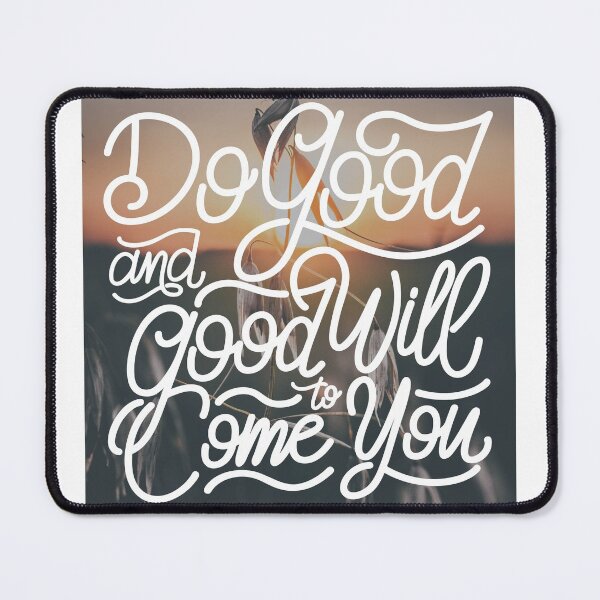 Item preview, Do Good and Good will Come to You designed and sold by Gavinstar.