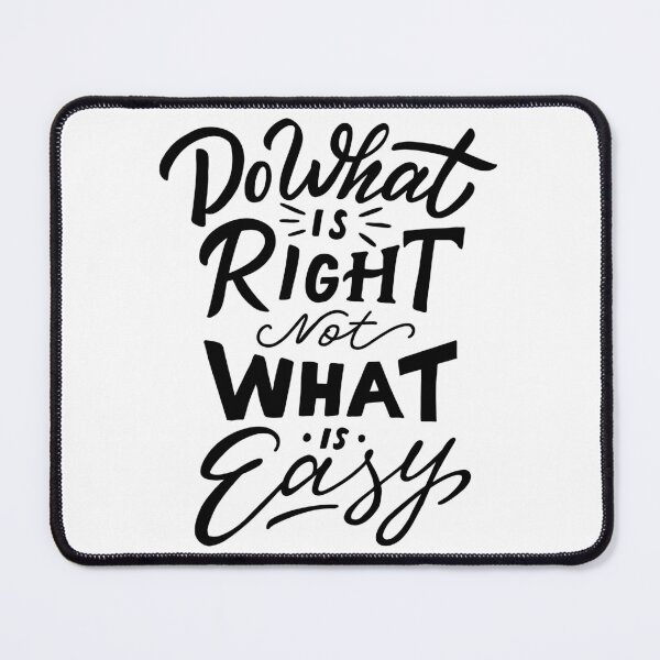 Item preview, Do What is Right not What is Easy designed and sold by Gavinstar.