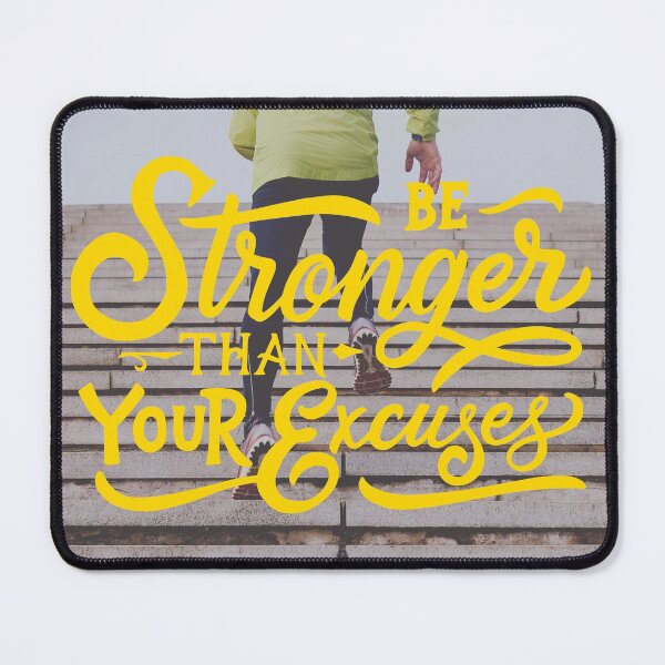 Item preview, Be Stronger than Your Excuses designed and sold by Gavinstar.