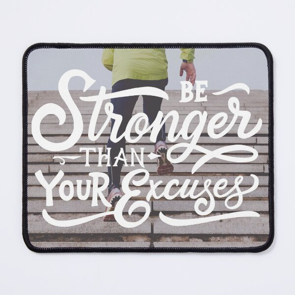 Item preview, Be Stronger than Your Excuses designed and sold by Gavinstar.