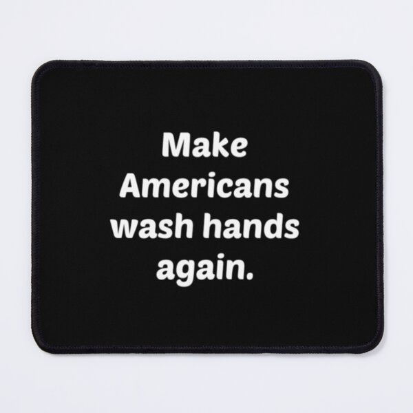 Item preview, Make Americans wash hands again designed and sold by designfy.