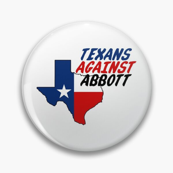 Item preview, Texans Against Greg Abbott designed and sold by Thelittlelord.