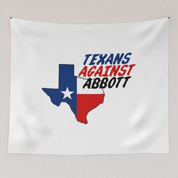 Item preview, Texans Against Greg Abbott designed and sold by Thelittlelord.