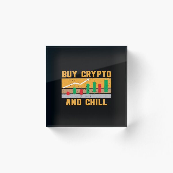 Item preview, Buy Crypto and Chill designed and sold by willCDesign.