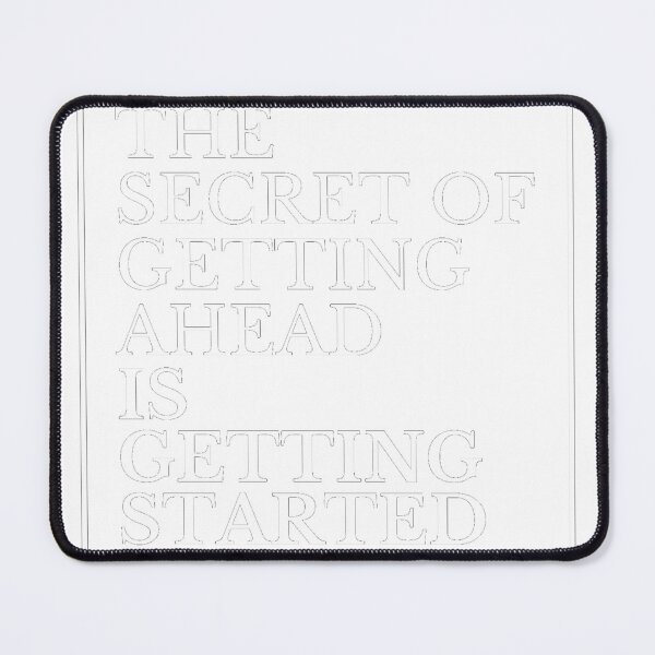 Item preview, The Secret of Getting Ahead is Getting Started designed and sold by Gavinstar.