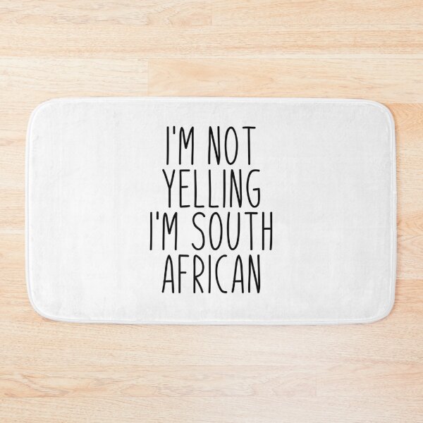 Item preview, I'm Not Yelling I'm South African - South Africa designed and sold by MountainD.