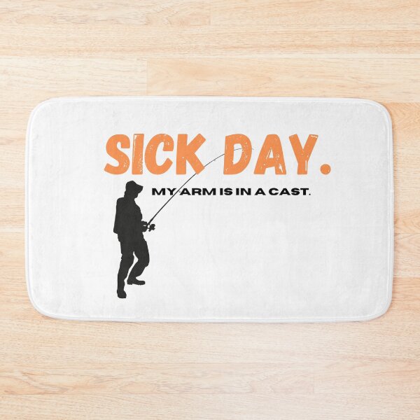 Item preview, Sick day. My arm is in a cast. | gift for fishing enthusiasts  designed and sold by teez4dayz.
