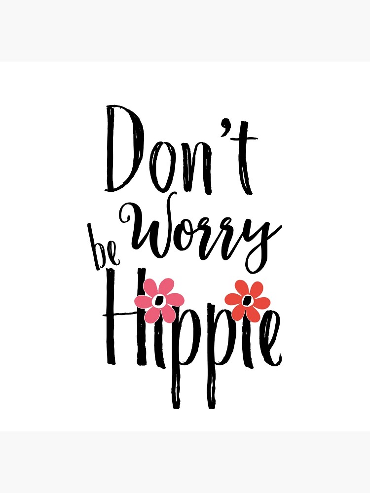 Hippie - FLower Power Funny Quote