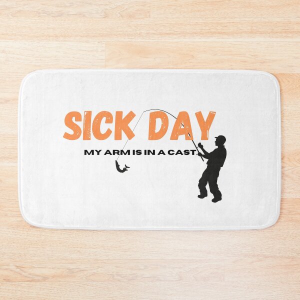 Item preview, Sick day. My arm is in a cast. | gift for fishing enthusiasts  designed and sold by teez4dayz.