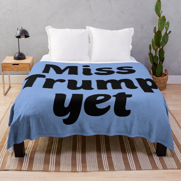 Item preview, Miss Trump Yet? designed and sold by Twittlefish.