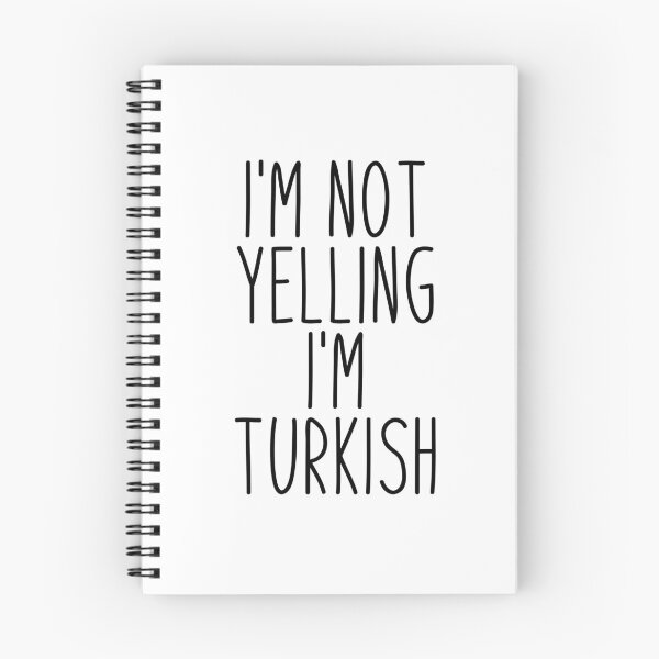 Item preview, I'm Not Yelling I'm Turkish - Turkey designed and sold by MountainD.
