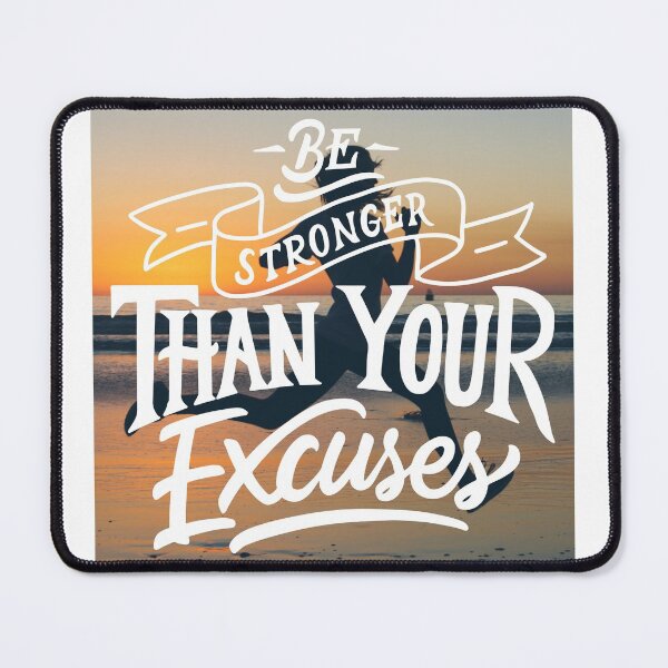 Item preview, Be Stronger than Your Excuses designed and sold by Gavinstar.