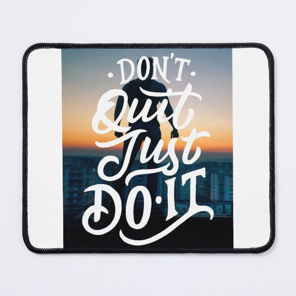 Item preview, Don't Quit Just Do It designed and sold by Gavinstar.