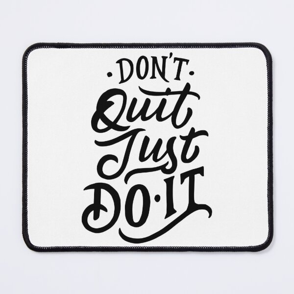Item preview, Don't Quit Just Do It designed and sold by Gavinstar.