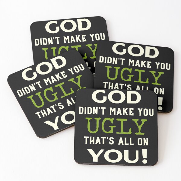 Item preview, GOD didn't make you ugly. That's all on you.  designed and sold by Midlife50.
