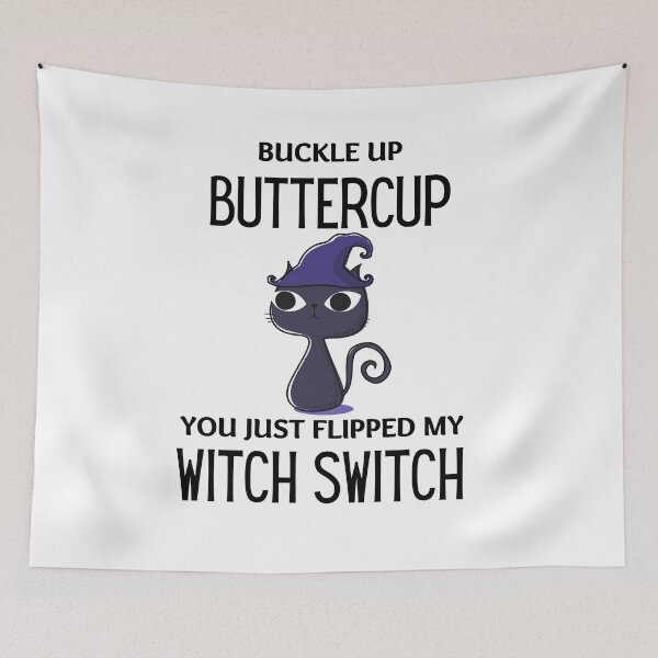 Item preview, Buckle Up Buttercup You Just Flipped My Witch Switch  designed and sold by aniicreates.