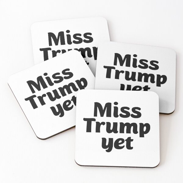 Item preview, Miss Trump Yet? designed and sold by Twittlefish.