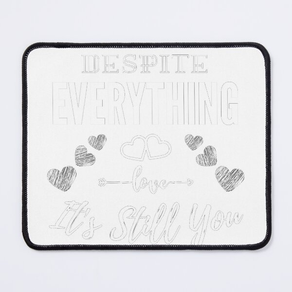 Item preview, Despite Everything It's Still You designed and sold by Gavinstar.