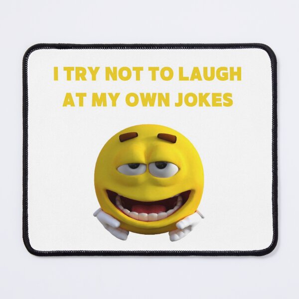 Item preview, I TRY NOT TO LAUGH AT MY OWN JOKES designed and sold by LaBelleMaison.