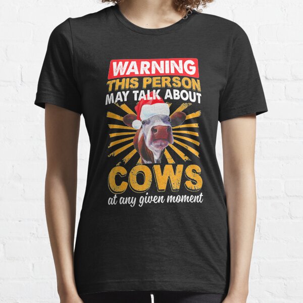 Cows At Any Moment Essential T-Shirt