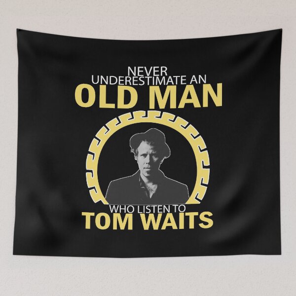 Item preview, Never Underestimate A Man Who Listens To Tom Waits designed and sold by TessieFriesen.