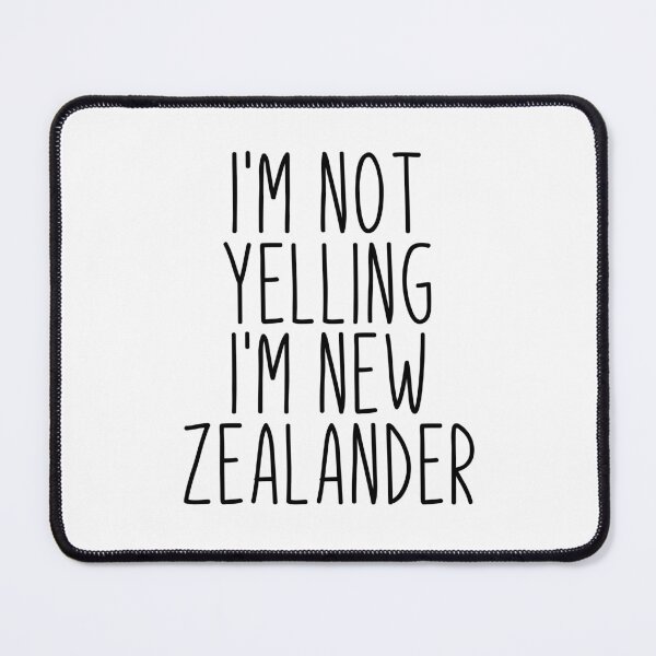 Item preview, I'm Not Yelling I'm New Zealander - New Zealand designed and sold by MountainD.