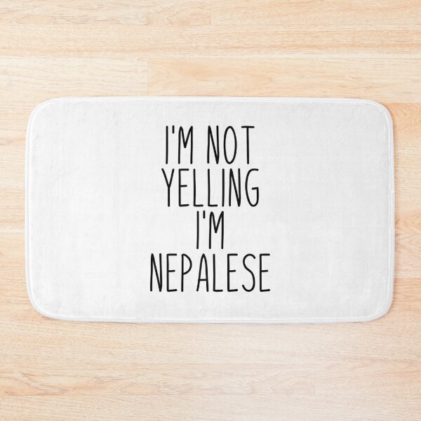 Item preview, I'm Not Yelling I'm Nepalese - Nepal designed and sold by MountainD.