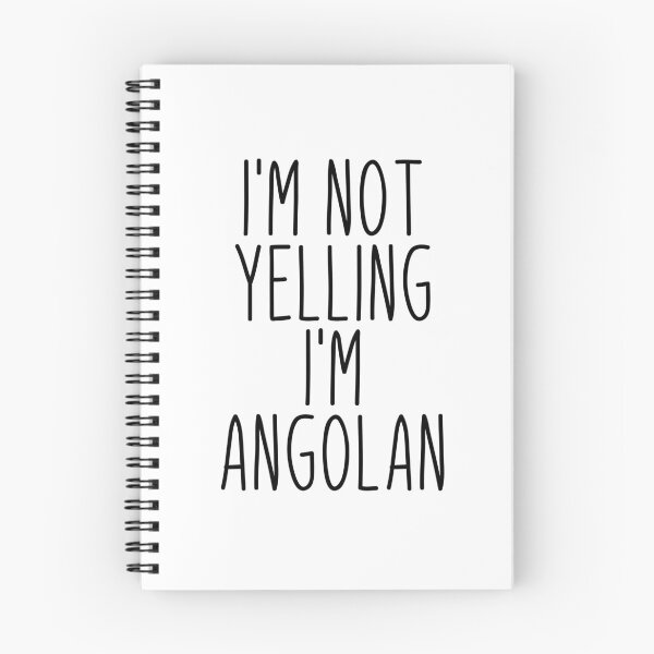 Item preview, I'm Not Yelling I'm Angolan - Angola designed and sold by MountainD.