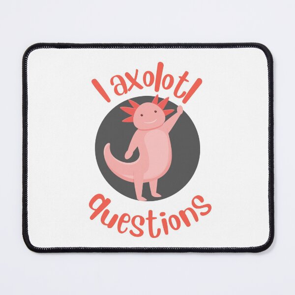 Item preview, I axolotl questions designed and sold by aniicreates.
