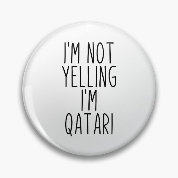 Item preview, I'm Not Yelling I'm Qatari - Qatar designed and sold by MountainD.
