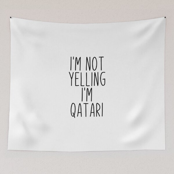 Item preview, I'm Not Yelling I'm Qatari - Qatar designed and sold by MountainD.