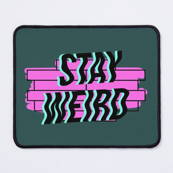 Item preview, Stay Weird Retro Vsco Style designed and sold by heyitsIrish.