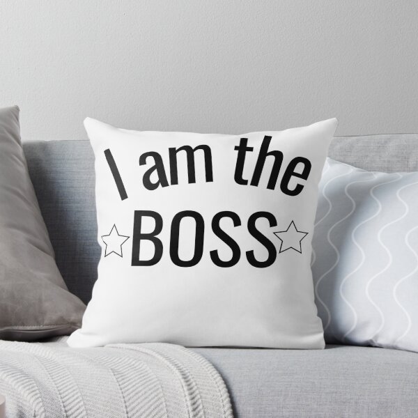 Item preview, I am the Boss designed and sold by BlueThrow.