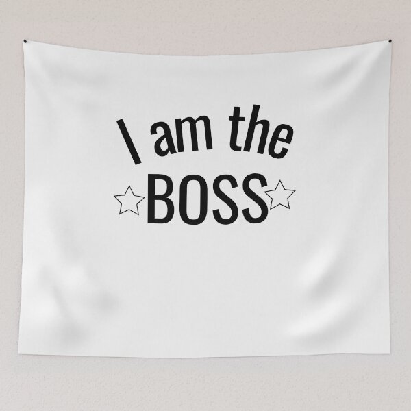 Item preview, I am the Boss designed and sold by BlueThrow.