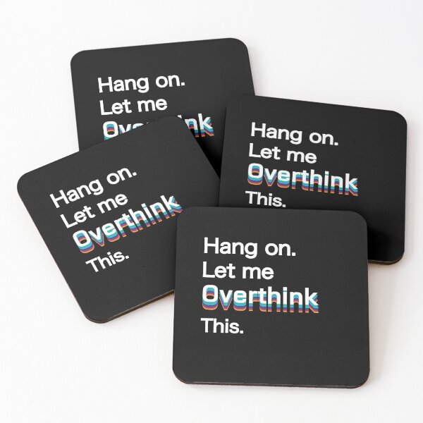 Item preview, Hang on. Let me overthink this. designed and sold by Isyaxem.