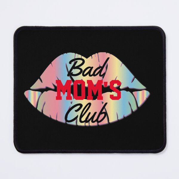 Item preview, Bad Moms Club - Funny designed and sold by mewsis.