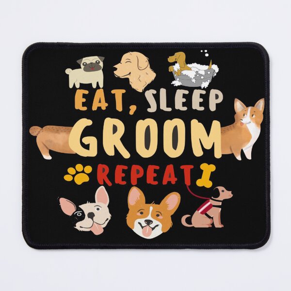 Item preview, Dog Grooming Eat Sleep Groom Repeat designed and sold by mewsis.