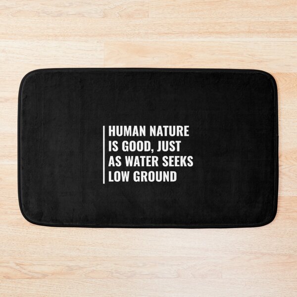 Item preview, Human Nature is Good. Human Nature Quote designed and sold by csheilazli.