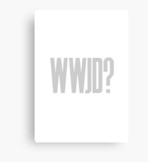 WWJD ? Canvas Print