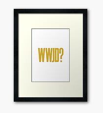 WWJD ? Framed Print