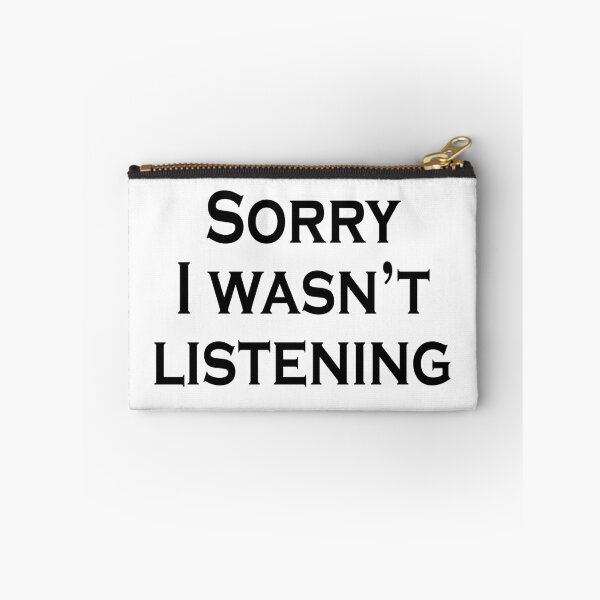 Item preview, Sorry I wasn't listening designed and sold by StefanCgraphics.