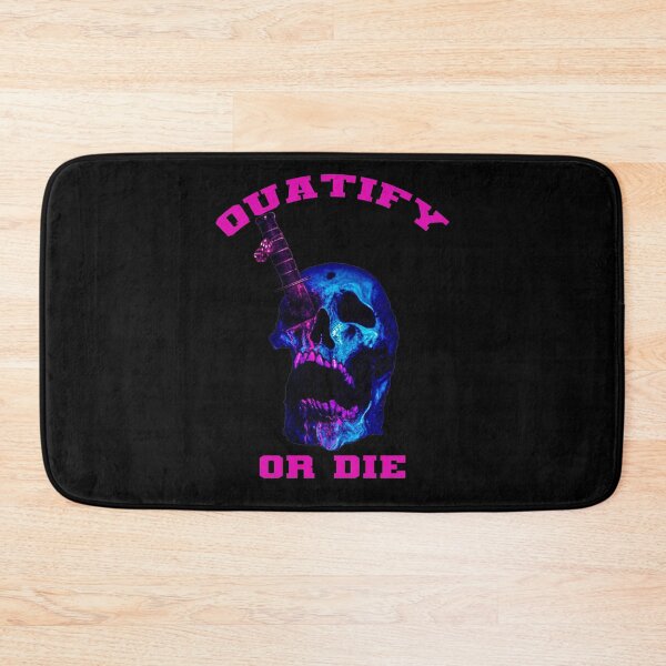 Item preview, Quatify Or Die designed and sold by otiscross1301.